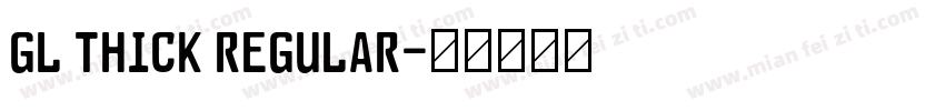 Gl Thick Regular字体转换